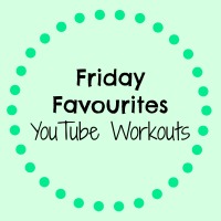 My Favourite YouTube Workouts
